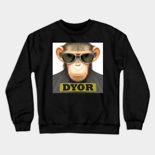 DYOR Funny Monkey Humorous Apes Animals Crewneck Sweatshirt